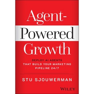 Agent-Powered Growth - by  Stu Sjouwerman (Hardcover) - 1 of 1