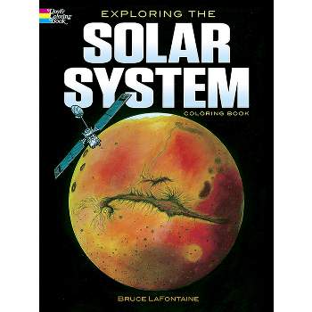 Exploring the Solar System Coloring Book - (Dover Space Coloring Books) by  Bruce LaFontaine (Paperback)