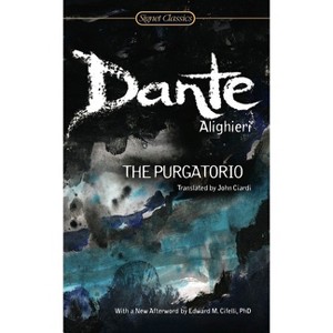 The Purgatorio - (Signet Classics) by  Dante Alighieri (Paperback) - 1 of 1