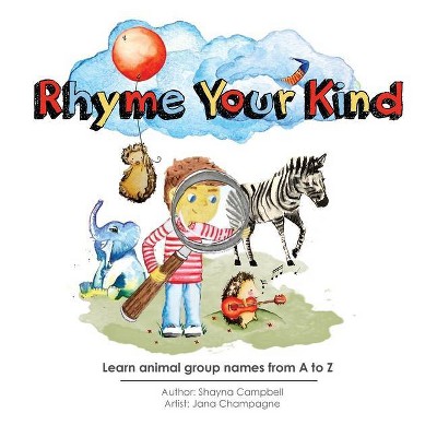 Rhyme Your Kind - by  Shayna Rae Campbell (Hardcover)