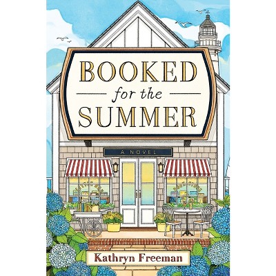 Booked for the Summer - by  Kathryn Freeman (Paperback)