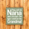 Slickblue Funny Nana Wood Sign, Too Cool to Be Grandma Quote, 7x7 Rustic Knotty Pine Plaque - 2 of 3