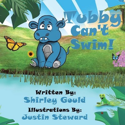 Tubby Can't Swim - by  Shirley Gould (Paperback)