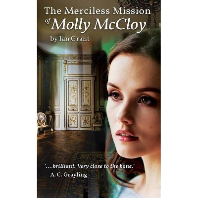 The Merciless Mission of Molly McCloy - by  Ian Gordon Grant (Paperback)