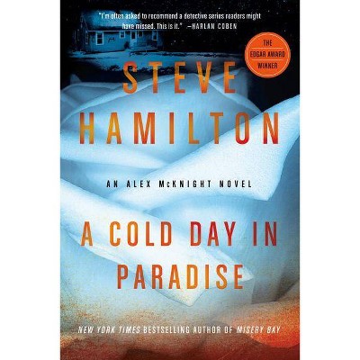 A Cold Day in Paradise - (Alex McKnight) by  Steve Hamilton (Paperback)