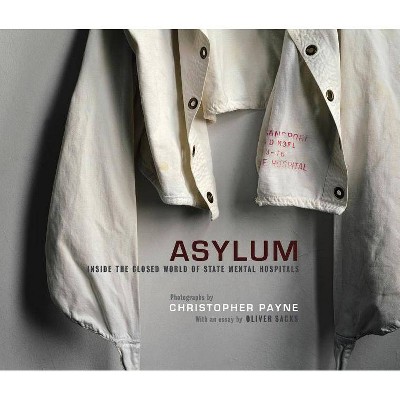 Asylum - (Mit Press) by  Christopher Payne (Hardcover)