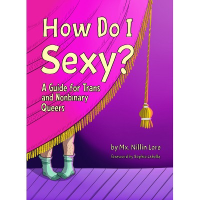 How Do I Sexy? - by  Nillin Lore (Paperback)