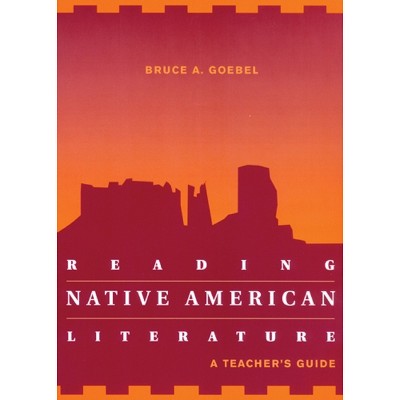 Reading Native American Literature - by  Bruce A Goebel (Paperback)