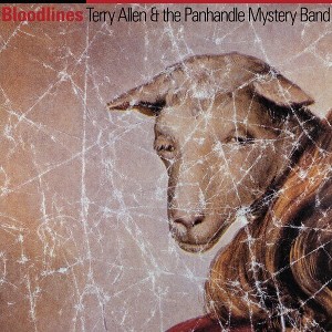 Terry Allen & Panhandle Mystery Band - Bloodlines - 1 of 1