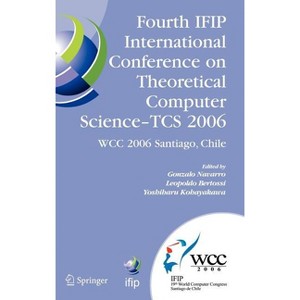 Fourth IFIP International Conference on Theoretical Computer Science - TCS 2006 - (IFIP Advances in Information and Communication Technology) - 1 of 1