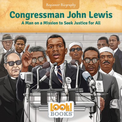 Congressman John Lewis - (Beginner Biography (Look! Books (Tm))) by  Jennifer Marino Walters (Paperback)