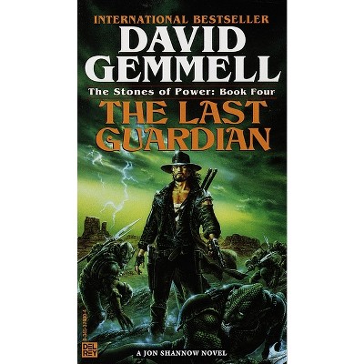 Last Guardian - (Stones of Power: Jon Shannow Trilogy) by  David Gemmell (Paperback)