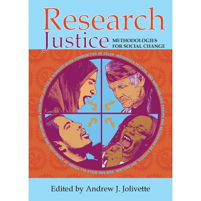 Research Justice - by  Andrew J Jolivétte (Paperback)