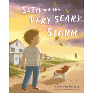 Seth and the Very Scary Storm - by  Courtney Reissig (Hardcover) - 1 of 1