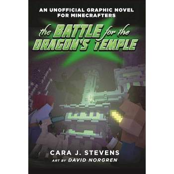 The Battle for the Dragon's Temple - (Unofficial Graphic Novel for Minecrafters) by  Cara J Stevens (Paperback)