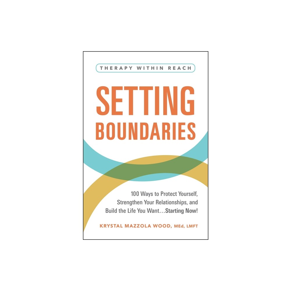 Setting Boundaries - (Therapy Within Reach) by Krystal Mazzola Wood (Paperback)