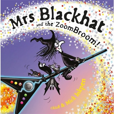 Mrs Blackhat and the Zoombroom - by  Mick Inkpen & Chloe Inkpen (Paperback)