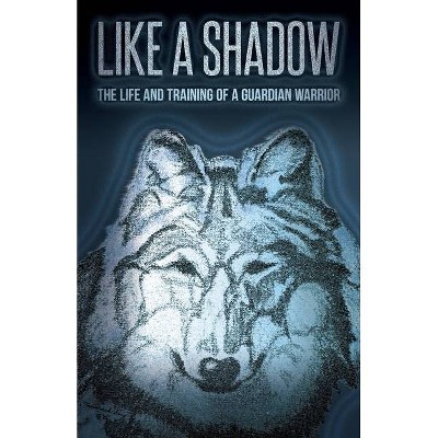 Like a Shadow - by  Tamarack Song (Paperback)