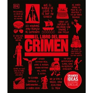 El Libro del Crimen (the Crime Book) - (DK Big Ideas) by  DK (Hardcover) - 1 of 1