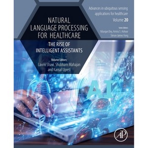 Natural Language Processing for Healthcare - (Advances in Ubiquitous Sensing Applications for Healthcare) (Paperback) - 1 of 1