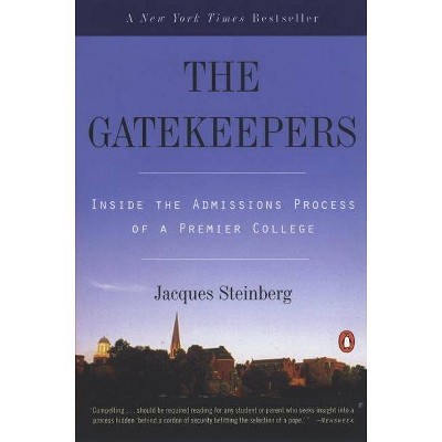 The Gatekeepers - by  Jacques Steinberg (Paperback)