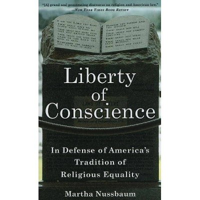 Liberty of Conscience - by  Martha Nussbaum (Paperback)