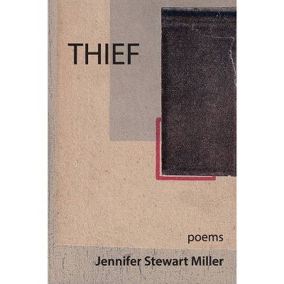 Thief - by  Jennifer Stewart Miller (Paperback)