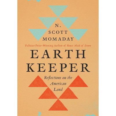 Earth Keeper - by  N Scott Momaday (Hardcover)