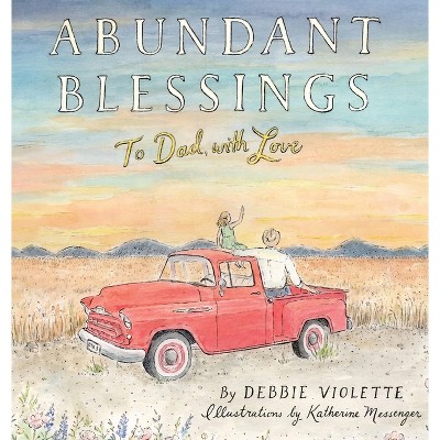 Abundant Blessings - by  Debbie Violette (Hardcover)