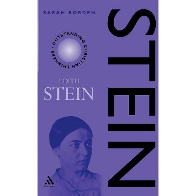 Edith Stein - (Outstanding Christian Thinkers) by  Sarah Borden (Paperback)