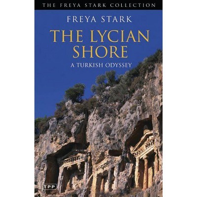 The Lycian Shore - (Freya Stark Collection) by  Freya Stark (Paperback)