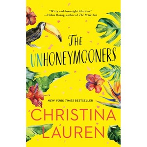Unhoneymooners -  by Christina Lauren (Paperback) - 1 of 1