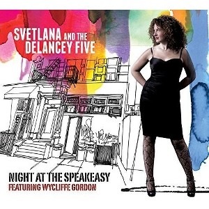 Svetlana & Delancey Five - Night at the Speakeasy (CD) - 1 of 1