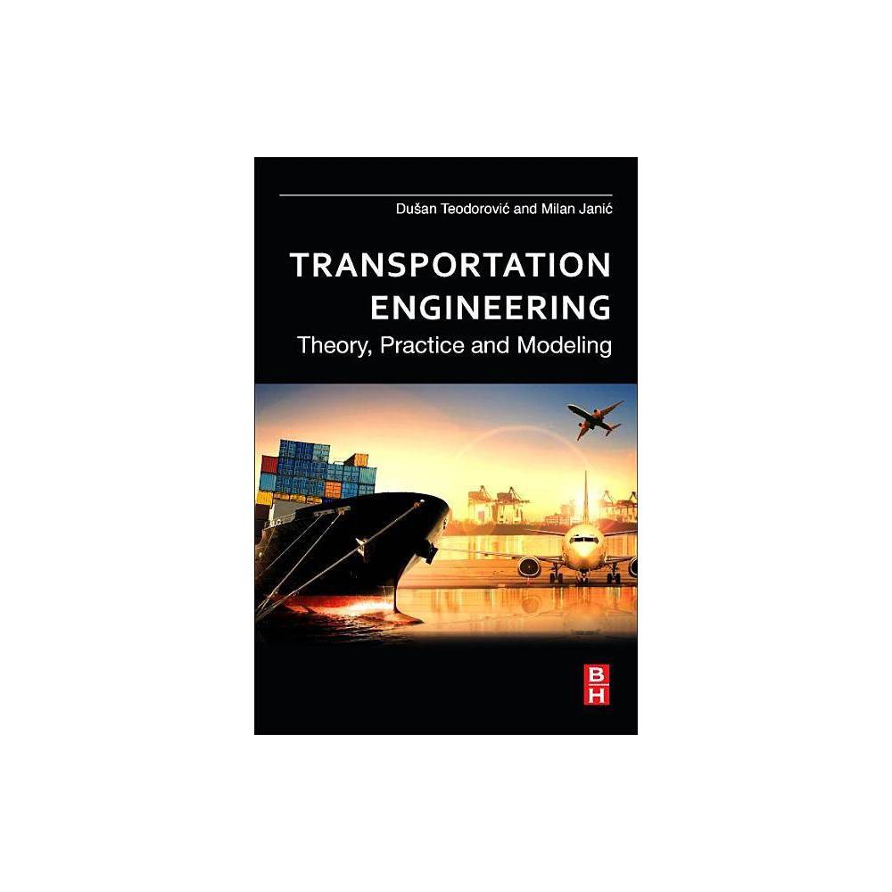 ISBN 9780128038185 product image for Transportation Engineering - by Dusan Teodorovic & Milan Janic (Paperback) | upcitemdb.com