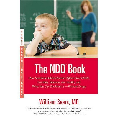 The NDD Book - (Sears Parenting Library) by  William Sears (Paperback)