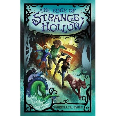 The Edge of Strange Hollow - by  Gabrielle K Byrne (Hardcover)