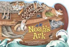 Noah's Ark - (Lift-The-Flap) by  Michelle Knudsen (Board Book)