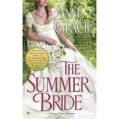 The Summer Bride - (Chance Sisters Romance) by  Anne Gracie (Paperback)