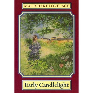 Early Candlelight - (Borealis Books) by  Maud Hart Lovelace (Paperback) - 1 of 1