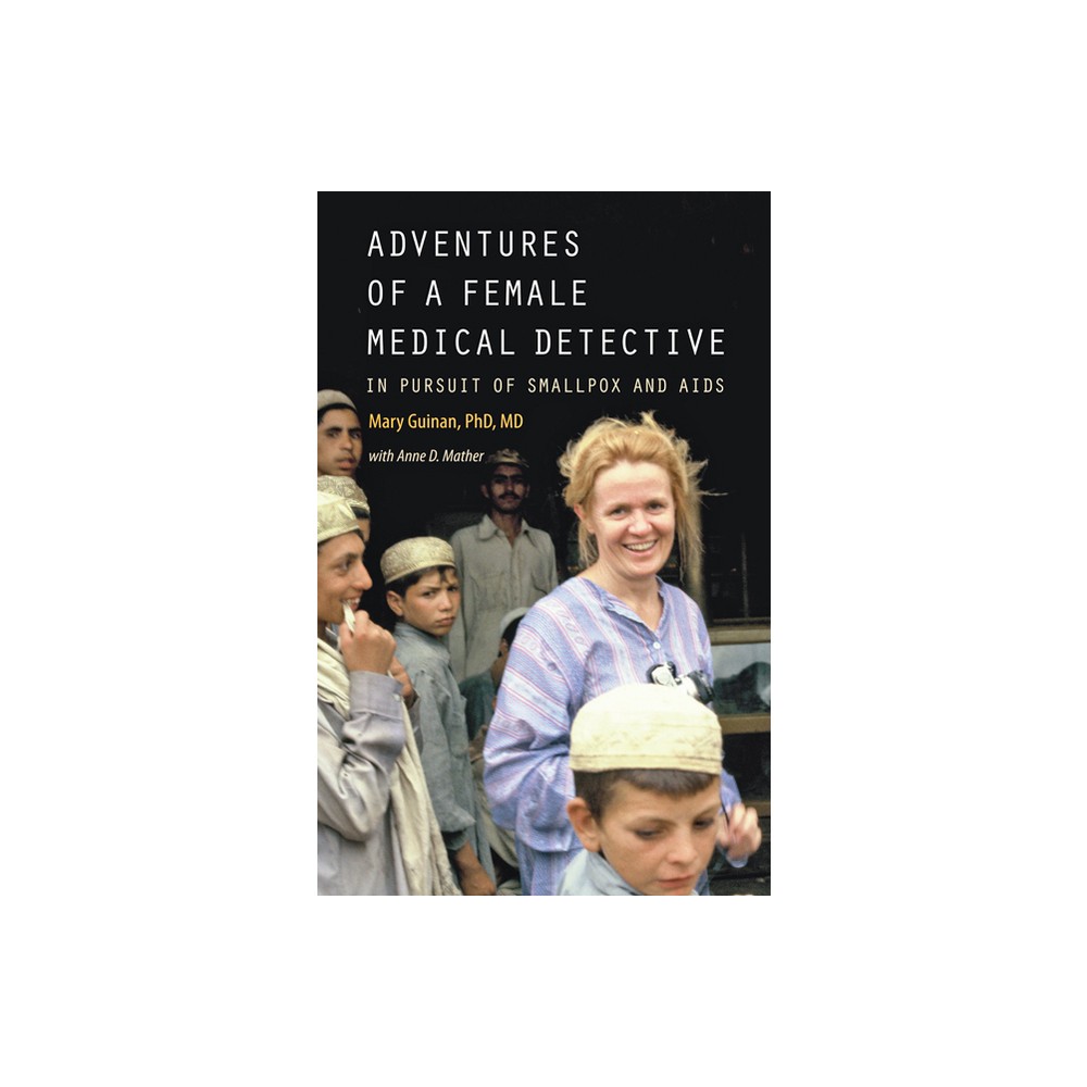 Adventures of a Female Medical Detective - by Mary Guinan (Paperback)