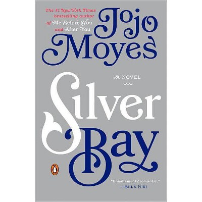 Silver Bay - by  Jojo Moyes (Paperback)