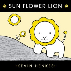 Sun Flower Lion - by Kevin Henkes - 1 of 1