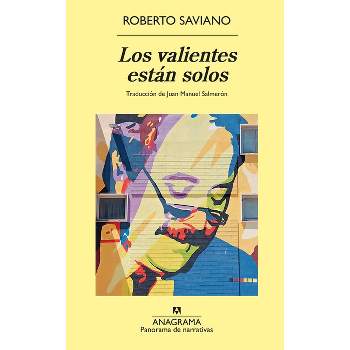 Valientes Están Solos, Los - by  Roberto Saviano (Paperback)