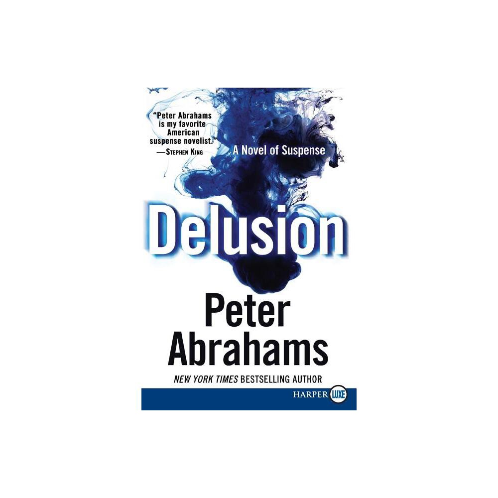 Delusion LP - Large Print by Peter Abrahams (Paperback)