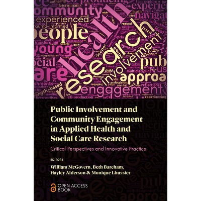 Public Involvement and Community Engagement in Applied Health and Social Care Research - (Paperback)
