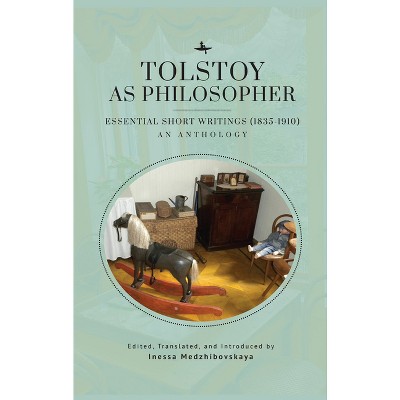 Tolstoy as Philosopher. Essential Short Writings - by  Leo Tolstoy (Paperback)