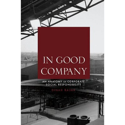 In Good Company - by  Dinah Rajak (Paperback)