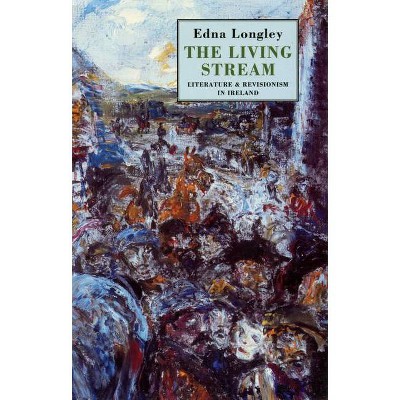 Living Stream - Annotated by  Edna Longley (Paperback)