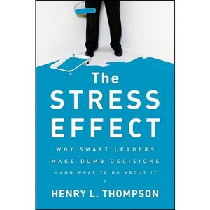 The Stress Effect - by  Henry L Thompson (Hardcover) - 1 of 1
