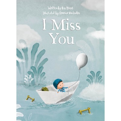 I Miss You - by  Rik Peters (Hardcover)